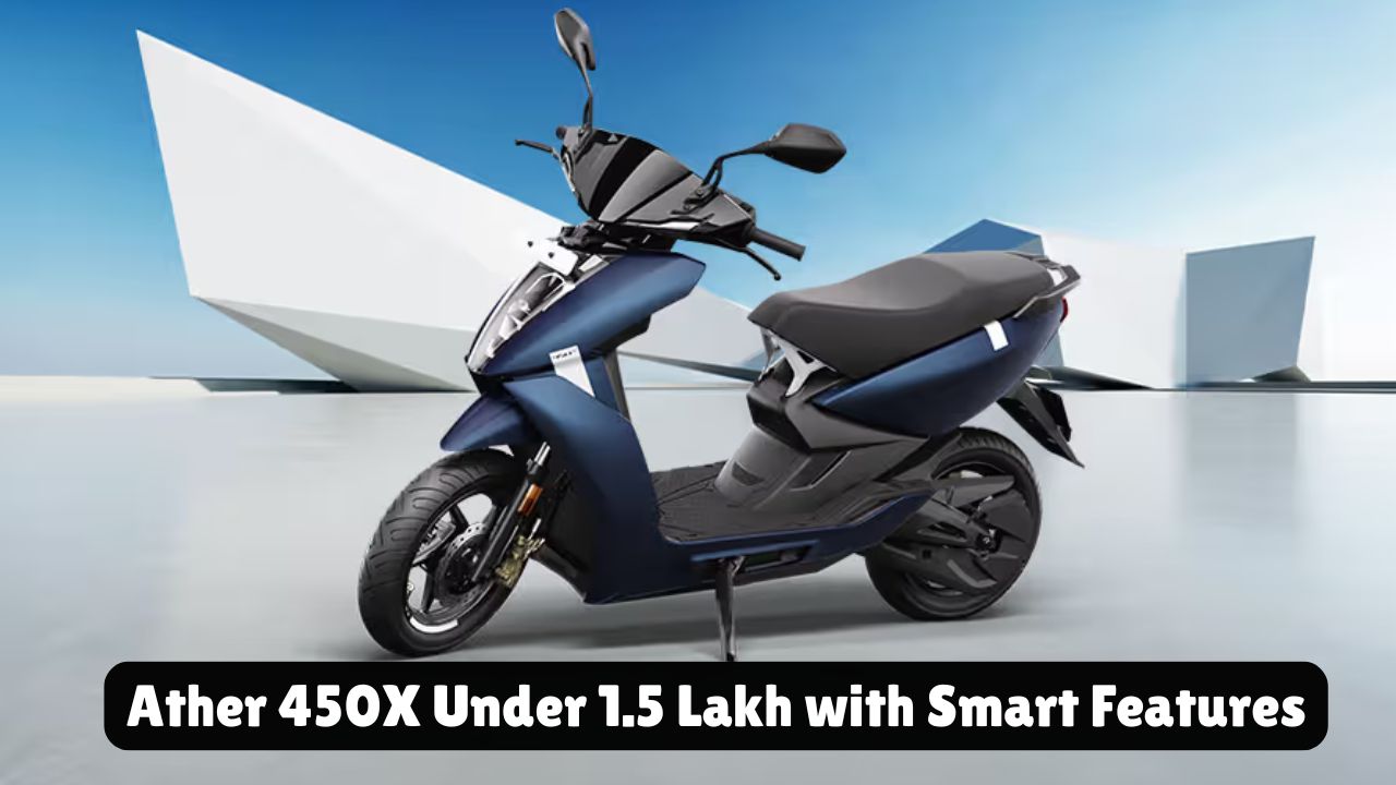 Ather 450X Under 1.5 Lakh with Smart Features