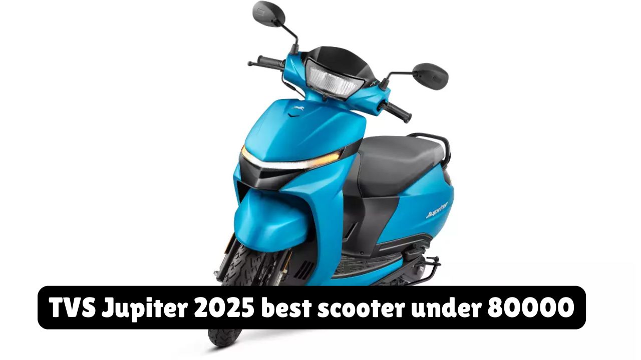 TVS Jupiter 2025 best scooter under 80000