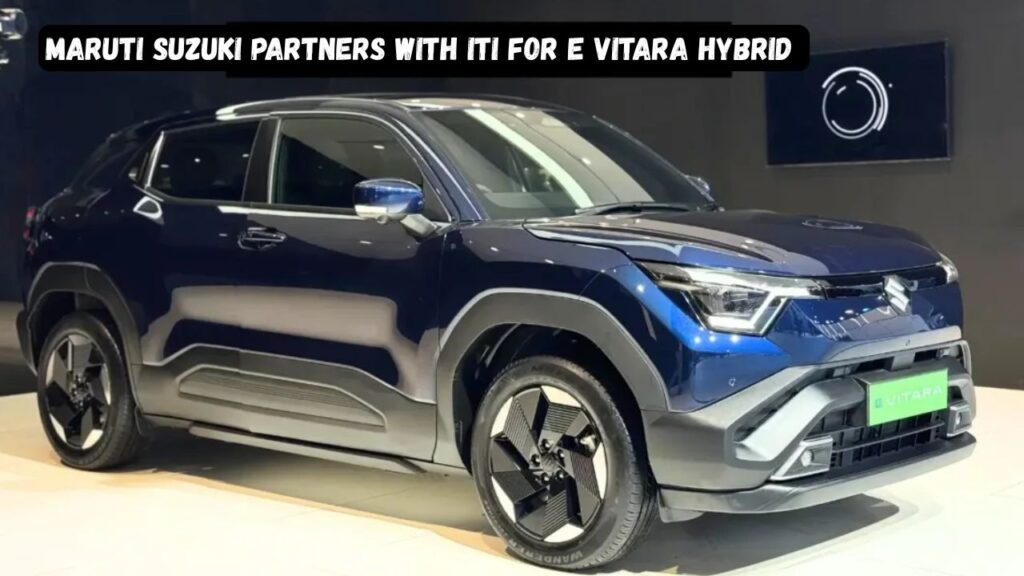 Maruti Suzuki partners with ITI for E Vitara hybrid 1