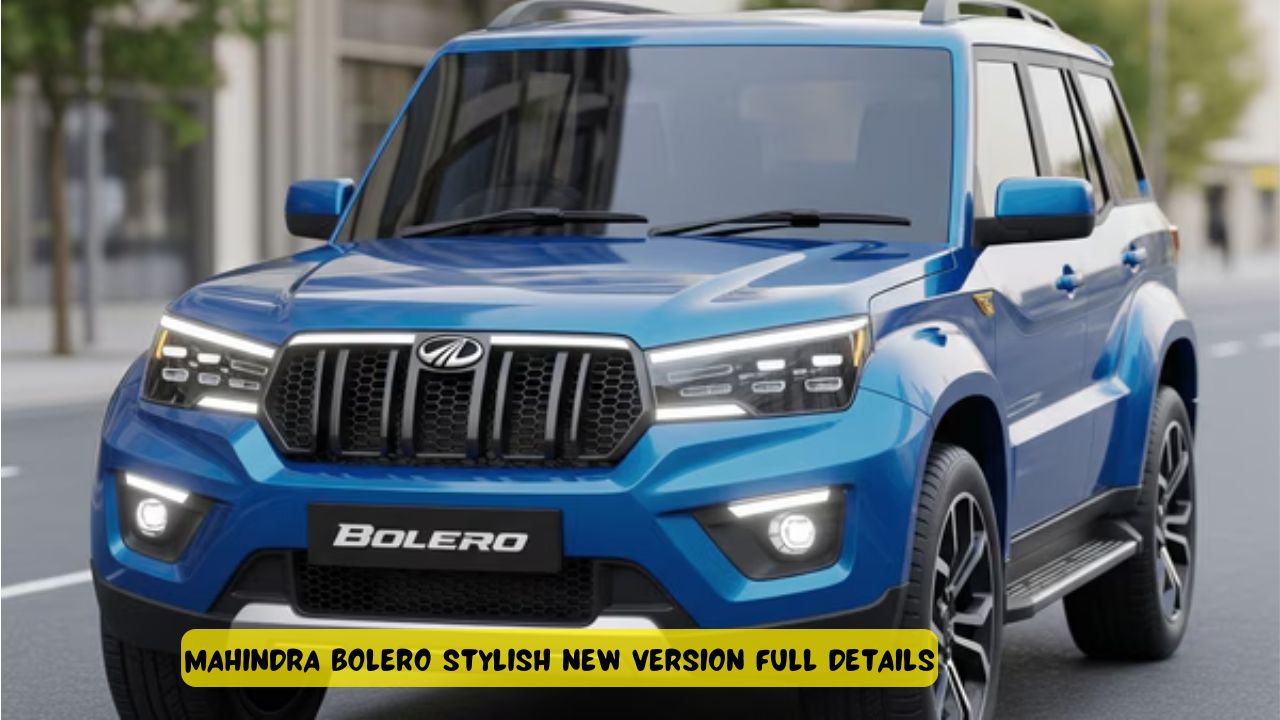 Mahindra Bolero stylish new version full details