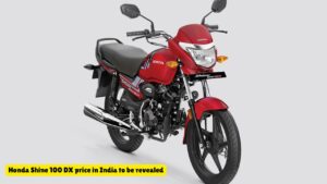 Honda Shine 100 DX price in India to be revealed